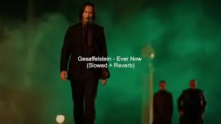Gesaffelstein - Ever Now (Slowed + Reverb)