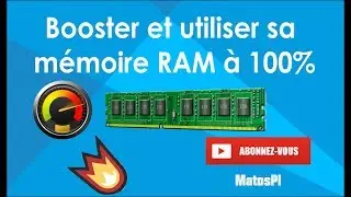 Booster et utiliser sa mémoire RAM en totalité (utilisable)