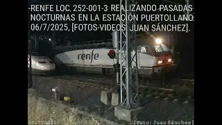 Renfe 252-001 realizando pasadas nocturnas en la Estaci&oacute;n Puertollano, (06/7/2025).