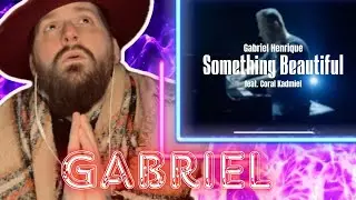 I NEEDED THIS!! GABRIEL HENRIQUE “SOMETHING BEAUTIFUL” (EPIC REACTION/BREAKDOWN!)