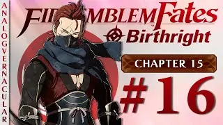 #16 Wolfskin  | Fire Emblem Fates Birthright | Chapter 15: Wolfskin Peak | 4K HQ Textures