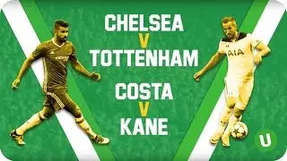 London's Finest: Diego Costa v Harry Kane