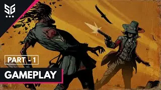 Weird West 2022 Gameplay Walkthrough - Part 1 (Uncut)