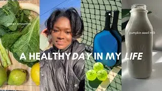 REALISTIC Healthy Day in My Life | Celebrity Green Smoothie, Horrible Pickleball Lesson
