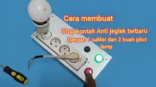 Cara membuat stopkontak anti jeglek terbaru !! mengunakan 1 saklar dan 2 lampu 