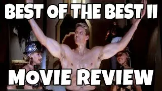 Best of the Best II (1993) - Comedic Movie Review