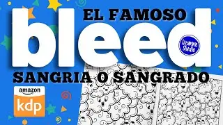 Cómo configurar sangría y márgenes para tu libro en Amazon KDP | El famoso BLEED - no bleed
