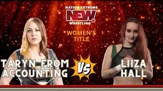 NEW 15 - Taryn From Accounting vs Liiza Hall - NEW Women's Championship Match