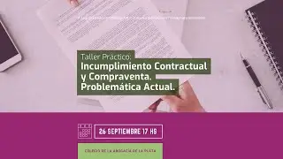 Taller Práctico: Incumplimiento Contractual y Compraventa. Problemática Actual.