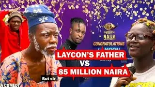 LAYCON'S FATHER Vs 85 MILLION //Bbnaija //Fun villa comedy
