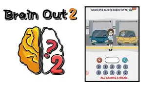 Brain Out 2 Level 194 || what's the parking space for her car! Gameplay