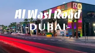 Exploring Al Wasl Road, Dubai | A Scenic Drive Through the Heart of the City