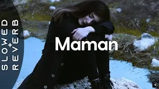 Louane - maman (s l o w e d + r e v e r b)