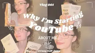 Starting my YouTube era ☁️ | About Me 💬 | Books 📚 | Gentle Self-Intro ✨