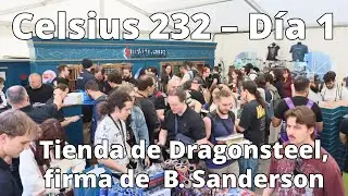 Tienda de Dragonsteel, firma de Sanderson, comemos tortos | Festival Celsius 232 – Día 1