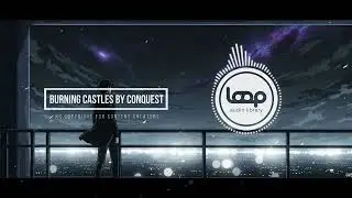 Burning Castles by Conquest, Epic Music, Cinematic Music | No Copyright Music | Loop Audio Library