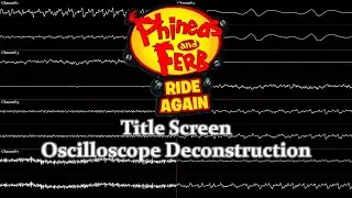 Phineas and Ferb: Ride Again - Title Screen (Oscilloscope Deconstruction)
