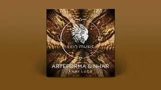 Arteforma & Nhar - Anni Luce (Original Mix) [SIRIN070]