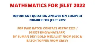 MATHEMATICS(COMPLEX NUMBER)--IMPORTANT QUESTION  ANSWER FOR JELET 2022