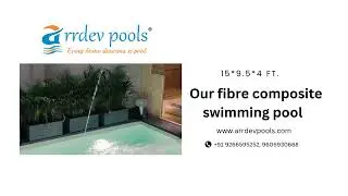 Fibre composite swimming pool 15*9.5*4 ft. // total cost ? // Enquire now for free +91 8851244463