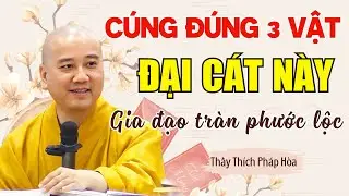 CÚNG ĐÚNG 3 VẬT “ĐẠI CÁT” NÀY MÙNG 1 THÁNG CHẠP - CẢ NHÀ SUNG TÚC, PHƯỚC BÁU TRÀN NGẬP GIA ĐẠO