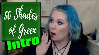 50 Shades of Green - Intro | #50shadesofgreenpp