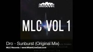 Dro - Sunburst (Original Mix) [FREE DOWNLOAD] MLC Records
