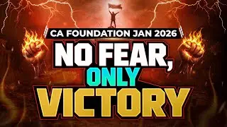 CA Foundation Jan 2026 Online Marathon No Fear, Only Victory 🔥🔥