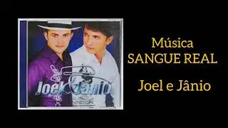 SANGUE REAL | JOEL E JANIO