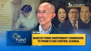On Point: Marcos Forms Independent Commission to Probe Flood Control Scandal | Mayor Benjie Magalong