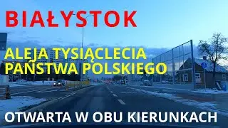 #129 Białystok - Aleja Tysiąclecia Państwa Polskiego otwarta w obu kierunkach