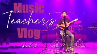 Music teacher's vlog part 2 | Summer camp concert | Spotlight | Episode 7