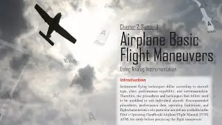Airplane Basic Flight Maneuvers Using Analog Inst(Inst Flying Handbook FAA-H-8083-15B Audio Ch.7)