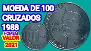 MOEDA DE 100 CRUZADOS 1988 - HOMEM - VALOR ATUALIZADO 2021