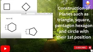 Construction of Planes such as triangle, square, pentagon hexagon and circle with their 1st position