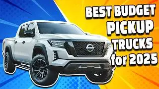 The Most Budget-Friendly Pickups of 2025 [CHEAPEST Pickup Trucks YOU Can Buy in 2025!] #cars4indie