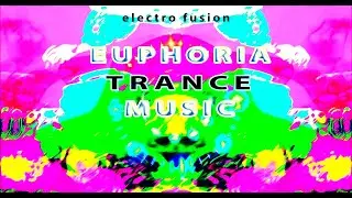 Euphoria TRANCE / Progressive TRANCE / Dub music / Electronic Music / Love Music / Electro Fusion