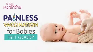 Painless Vaccination for Babies - Is It Good?