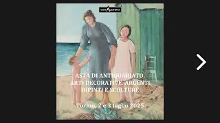 265^ Asta Sant'Agostino - Dipinti e Antiquariato - Prima tornata