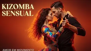 Kizomba 2025 – Amor & Desire 💖🔥 Sensual Romance Mix