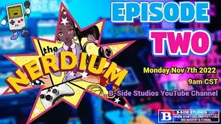 The Nerdium (Episode 2)