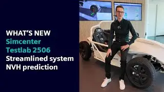 What&rsquo;s new in Simcenter Testlab 2506 | Streamlined system NVH prediction #WhatsNewSimcenter