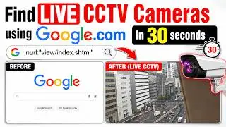 Find LIVE CCTV Cameras using Google.com in 30 seconds | IP Camera Tutorial (Google Dorking)