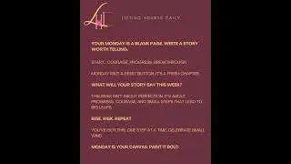Your Monday is a Blank Page. Write a story worth telling. #LiftingHeartsDaily #MondayMotivation