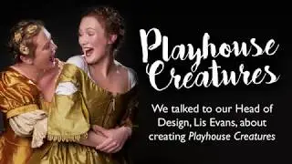 Lis Evans on designing Playhouse Creatures at the New Vic - Part 2
