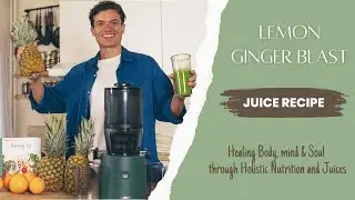Blast Your Way to Health With The Lemon Ginger Blast | The Most Powerful Green Juice Recipe