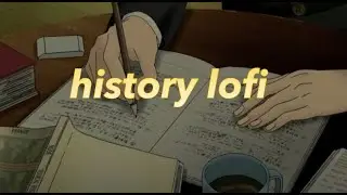 lofi playlist to finish your history homework to