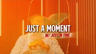 Just A Moment W/ Just-In Time: Kendall Simpkins