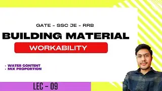 Building Material: Concrete | Workability Properties | Lec 09