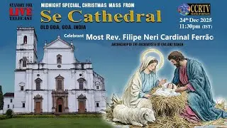 Christmas Midnight Mass - 24th December 2025, 11:30pm (IST) - Se Cathedral, Old Goa